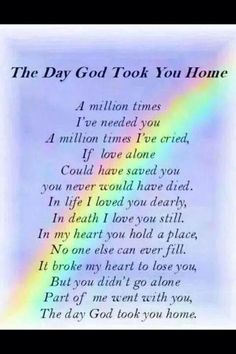 the day god took you home poem written in rainbow colors on white paper with black writing