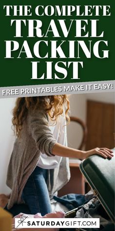 the complete travel packing list for free printables make it easy