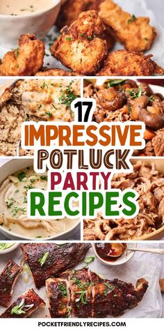 various images of different types of food with text overlay that reads 17 impressive potluck party recipes