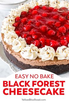 an easy no bake black forest cheesecake