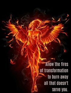 an angel with fire on its wings and the words above it reads, allow the fires of