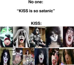 many different pictures of people with makeup on their faces and the words kiss is so satanic