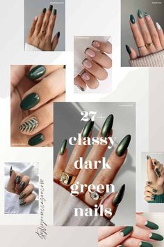 some green nail polishes are shown in this collage with the words classy dark green nails