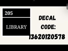 a library sign with the words decal code below it