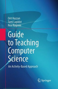 guide to teaching computer science an activity - based approach