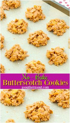 no bake butterscotch cookies on a baking sheet with the words, no bake butterscotch cookies