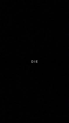 the word die is written in white on a black background