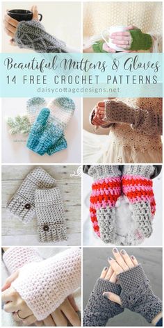 crocheted mittens and gloves are featured in this collage with text overlay that says, beautiful mittens and gloves 11 free crochet patterns