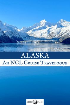 alaska an ncl cruise travelogue book cover with the mountains in the background