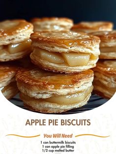 there are many pancakes stacked on top of each other with the caption apple pie biscuits you will need