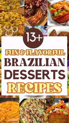 the words fun and flavor brazilian desserts recipes are in front of pictures of different foods