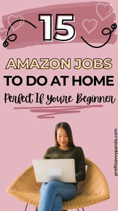 a woman sitting in a chair with her laptop on her lap and the words 15 amazon jobs to do at home perfect if you're