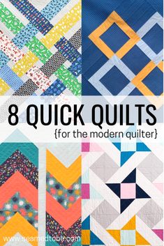 eight quick quilts for the modern quilter with text overlay that reads 8 quick quilts for the modern quilter