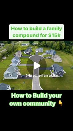 an aerial view of houses with the words how to build a family compound for $ 15k