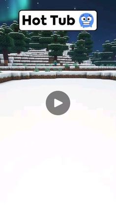 an animated video game with the words hot tub on it's screen and snow covered ground