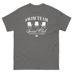 a gray t - shirt that says swim team social club with two chairs on it