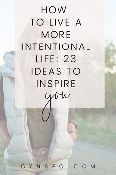 Living Intentionally, Intentional Life, Learn To Live, Creating A Vision Board, Slow Life, Your Values, Live Happy, Life Improvement, Practice Gratitude