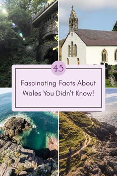 four pictures with the words fascinating fact about wales you didn't know