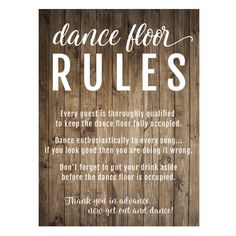 a poster with the words dance for rules written in white on a wooden wall background