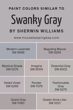 several shades of gray with the words paint colors similar to swanky gray by sheryln williams