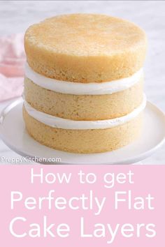 how to get perfectly flat cake layers without any icing or piping on top