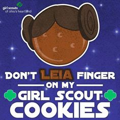 a girl scout cookie with the words don't leia finger on my girl scout cookies