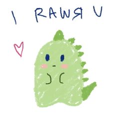 a drawing of a green plant with the words i rawr u on it's face