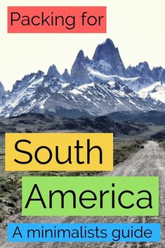 a road with mountains in the background and text reading packing for south america