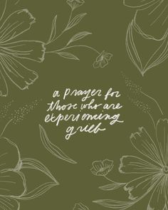 a green background with white flowers and the words, a prayer for those who are experiencing guilt