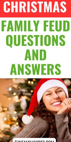 a woman wearing a santa hat with the words christmas family feud questions and answers