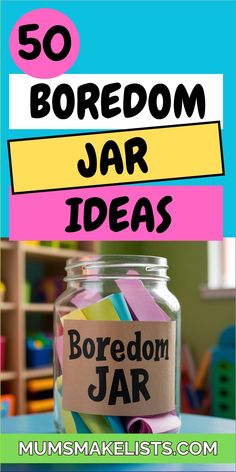 a jar filled with colorful paper and the words boredom jar written on it in black