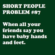 the words short people problem 3 having to leap across puddles that normal people step over