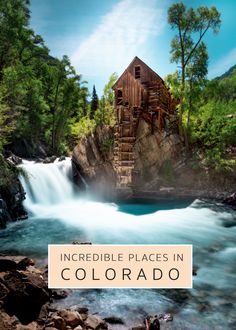 an old mill in colorado with the words incredible places in colorado on it's side