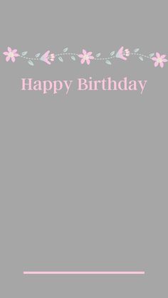 a pink and gray birthday card with flowers on the border that says happy birthday,