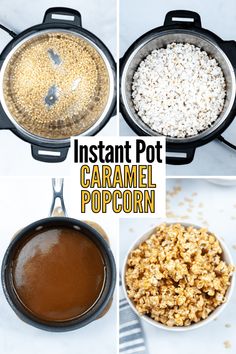 four pictures showing how to make instant pot caramel popcorn