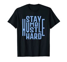 PRICES MAY VARY. Sneaker Head, Basketball Shoes, Fresh, Retro, Fly, Match Lightweight, Classic fit, Double-needle sleeve and bottom hem Quotes Shirts, Motivational Prints, Stay Humble, University Blue, Mindset Quotes, Blue T Shirt, Top Graphic Tees, Manifestation Quotes, Blue Tshirt