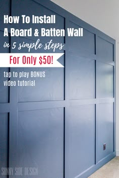 a garage door with the words how to install a board and batten wall in 5 simple steps for only $ 50