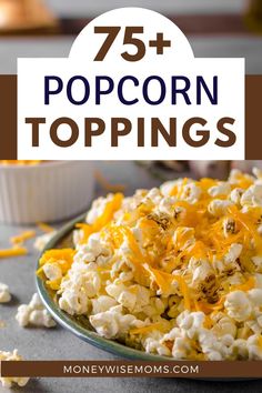 popcorn toppings on a plate with text overlay that reads 75 + popcorn toppings