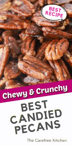 the best candied pecans recipe is shown in pink and white with black lettering