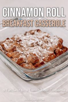 cinnamon roll breakfast casserole in a glass baking dish on a white tablecloth