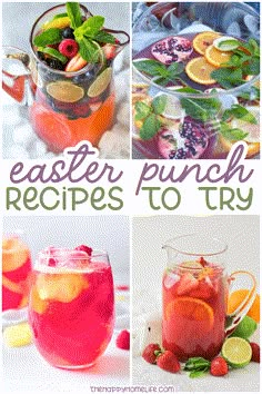 four different pictures with the words easter punch recipes to try on them, including lemons, raspberries, and limeade