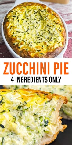 zucchini pie with four ingredients on top and the title overlay reads, zucchini pie 4 ingredients only