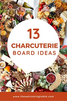 a table filled with lots of different types of food and the words 13 charcuterie board ideas