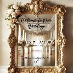 an ornate gold frame with flowers and the words welcome to our wedding