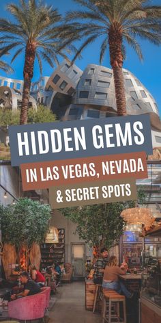 the hidden gems in las vegas, nevada and secret spots