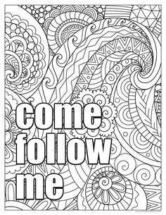 a coloring page with the words come follow me