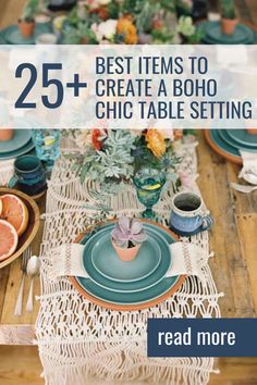 an image of a table setting with text overlay that reads 25 best items to create a boho chic table setting