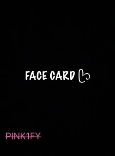 the word face card is written in white ink on a black background with pink lettering