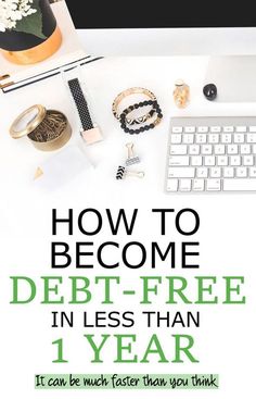 a desk with a computer, keyboard and bracelets on it that says how to become debt - free in less than 1 year