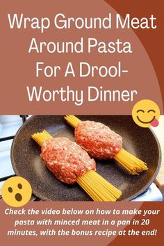 two meat patties on top of spaghetti in a frying pan with the words wrap ground meat around pasta for a drool - worthy dinner